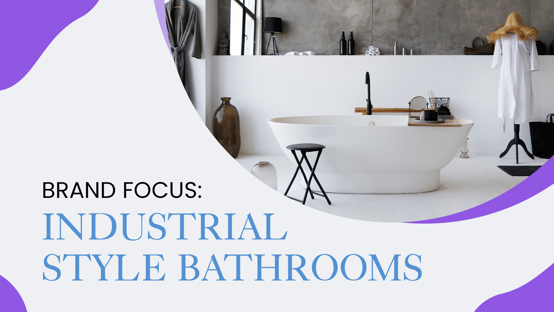 Brand Focus: industrial style bathrooms