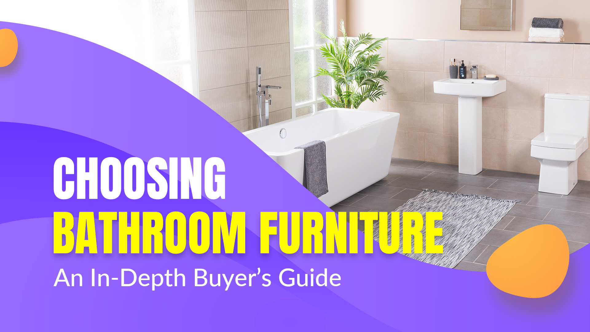 Choosing Bathroom Furniture: An In-Depth Buyer’s Guide