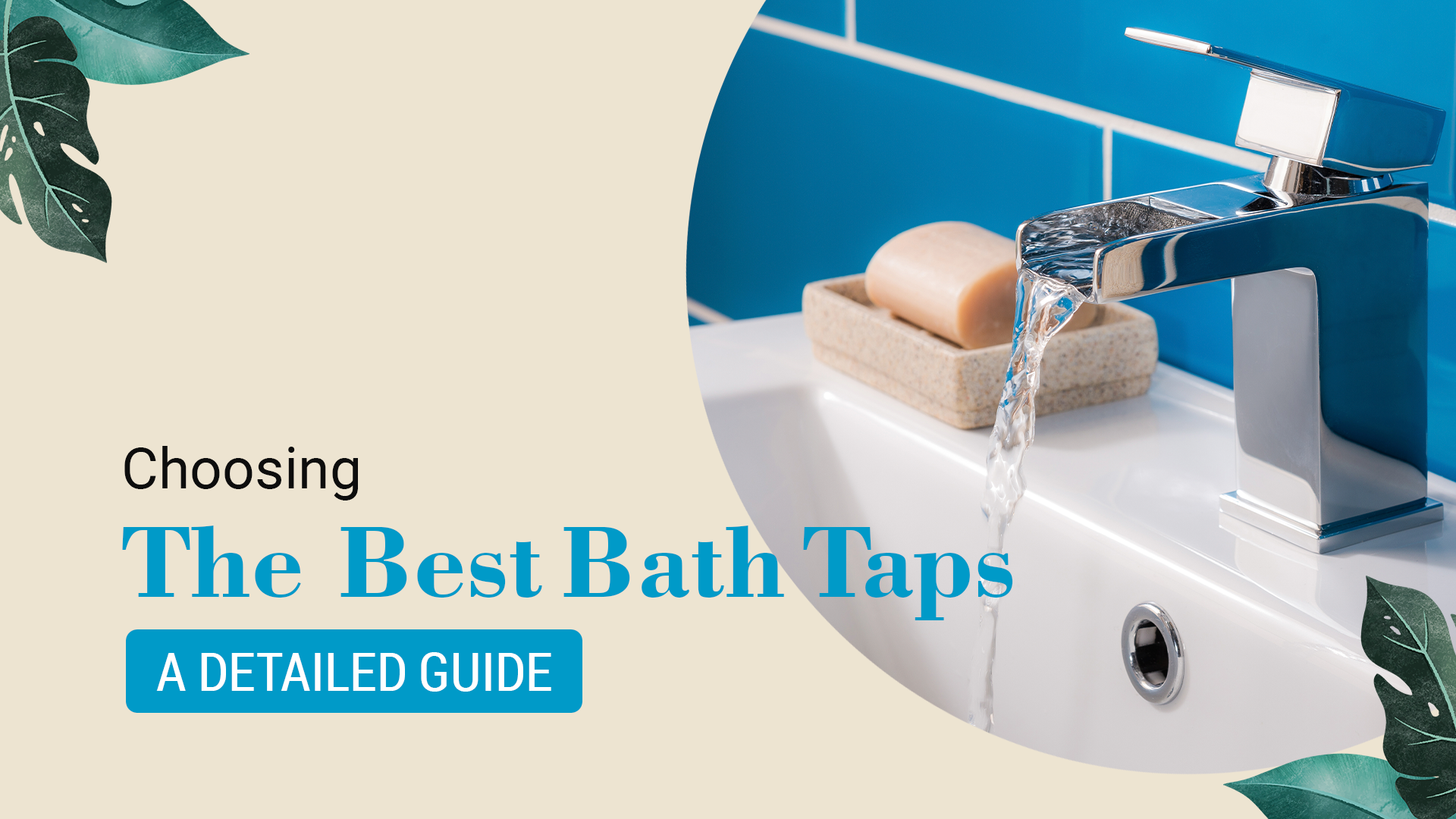 Choosoing The Best Bath Taps: A Detailed Guide 